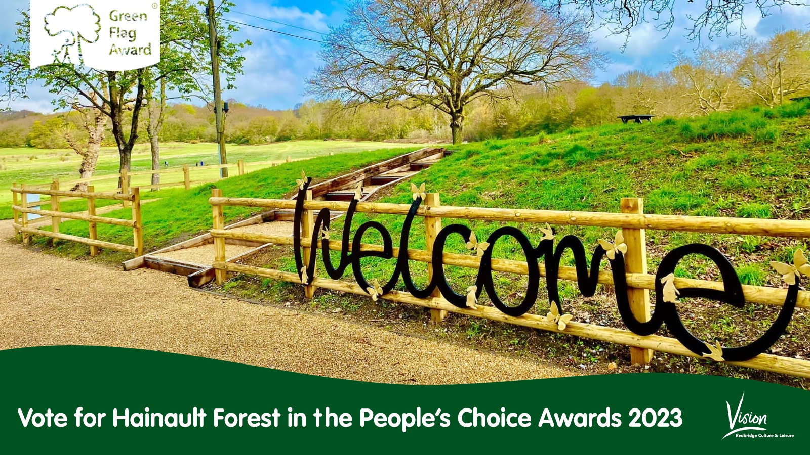Hainault Forest Welcome sign, Green flag award logo, Text: Vote for Hainault Forest in the People's Choice Awards 2023